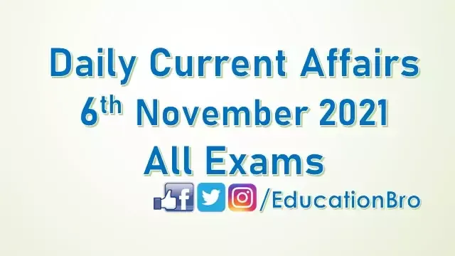daily-current-affairs-6th-november-2021-for-all-government-examinations