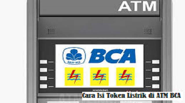 Cara Isi Token Listrik di ATM BCA