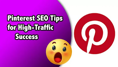 Pinterest SEO Tips for High-Traffic Success