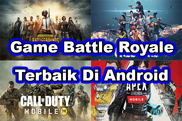 game battle royale terbaik android