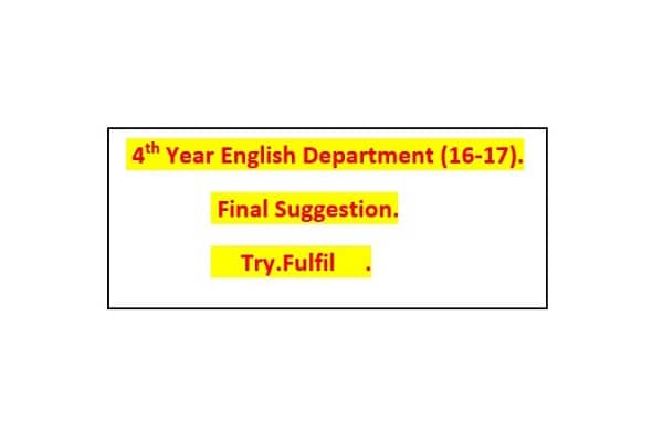 4th Year Suggestion - English Department, 4th Year Final Suggestion , Try.Fulfil, 4th Year English Department - Final Suggestion, English Department 4th Year Suggestion, 4th Year English Department, 4th Year Suggestion.