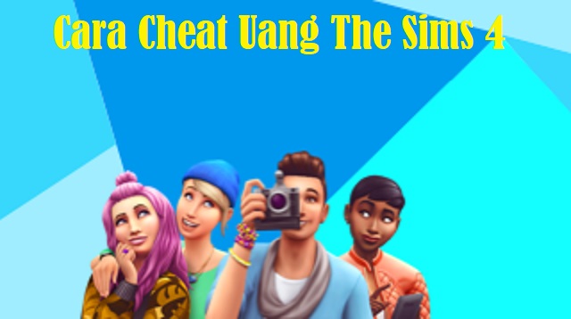  Mungkin anda sudah pernah mendengar game The Sims  ini Cara Cheat Uang The Sims 4 Terbaru