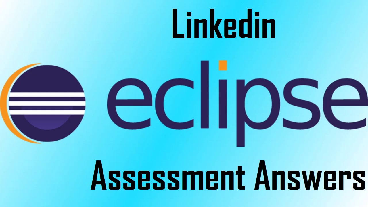 Linkedin Eclipse Assessment Answers 2022