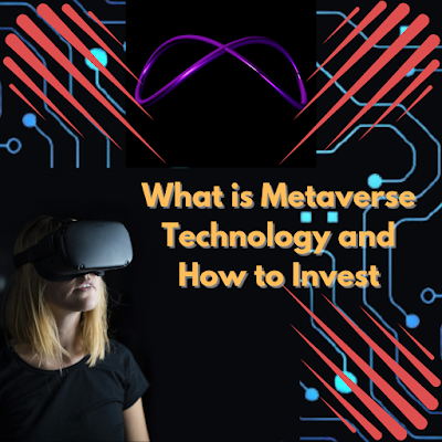 What is Metaverse Technology and How to Invest