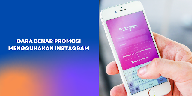 CARA BENAR PROMOSI MENGGUNAKAN INSTAGRAM