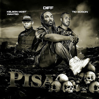 Diff - PISA (Feat. Kelson Most Wanted & Tio Edson)