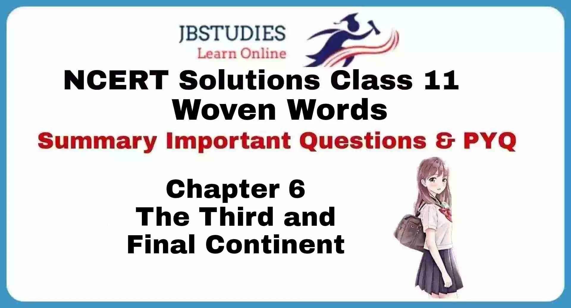Solutions Class 11 Woven Words Chapter-6 The Third and Final Continent English