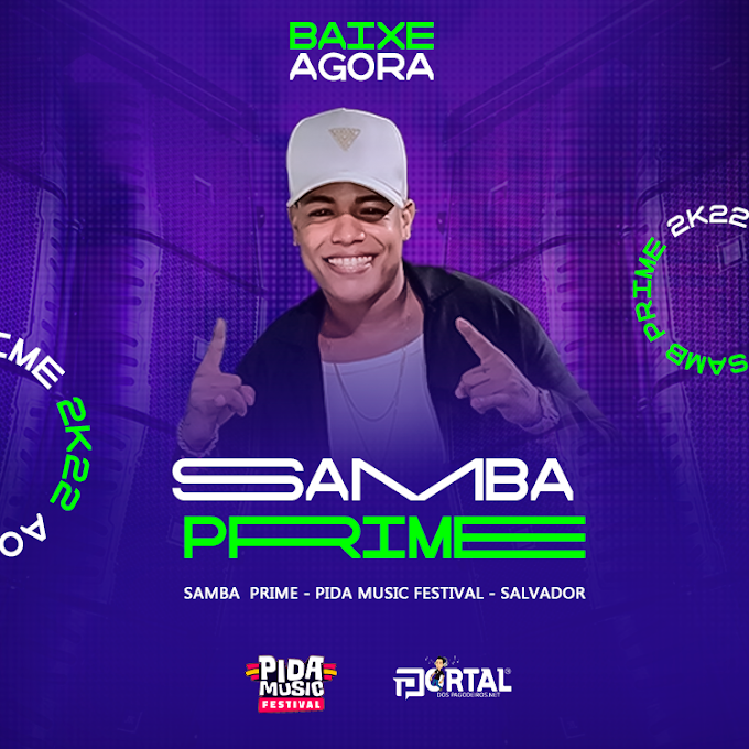 SAMBA PRIME - PIDA MUSIC FESTIVAL - SALVADOR - BA - AO VIVO - 2021