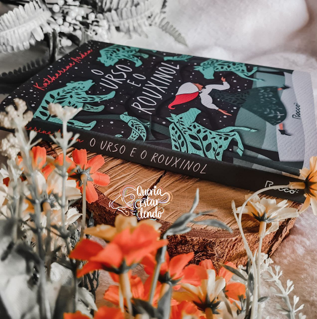 Resenha: O Urso e o Rouxinol - Katherine Arden