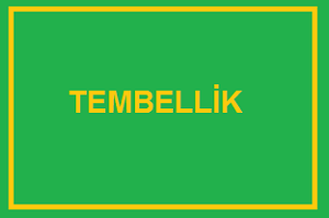 tembel olmak hakkında kompozisyonlar