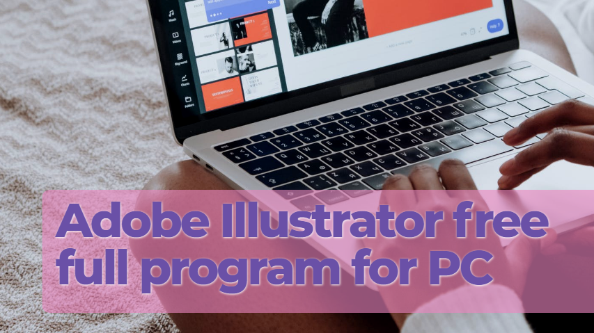 Adobe Illustrator free full program for PC