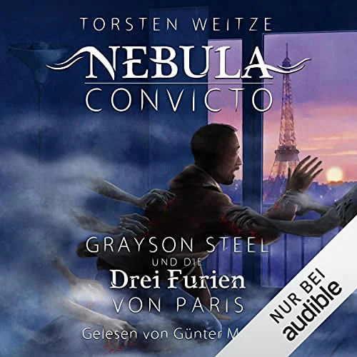Grayson Steel und die Drei Furien von Paris: Nebula Convicto Torsten Weitze (Autor), Günter Merlau (Erzähler), LAUSCH medien (Verlag)
