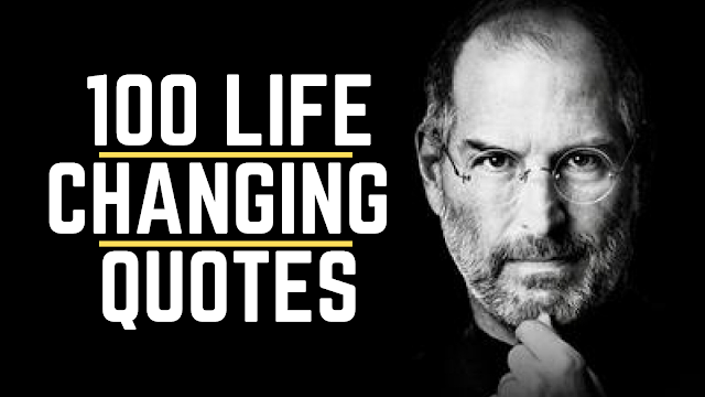 100 Life changing  quotes