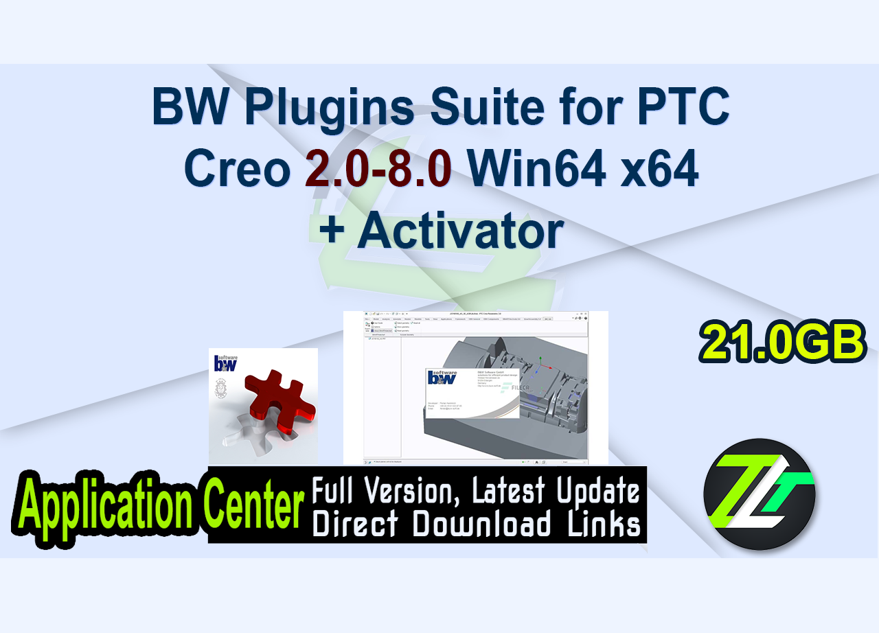 BW Plugins Suite for PTC Creo 2.0-8.0 Win64 x64 + Activator