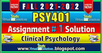PSY401 Assignment 1 Solution 2021 | Fall 2021