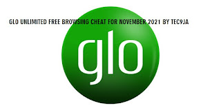 Latest Glo Unlimited Free Browsing Cheat for November - December 2021