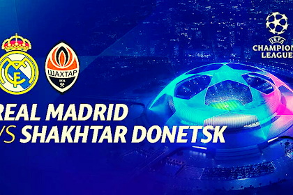 Link Streaming Real Madrid vs Shakhtar Donetsk
