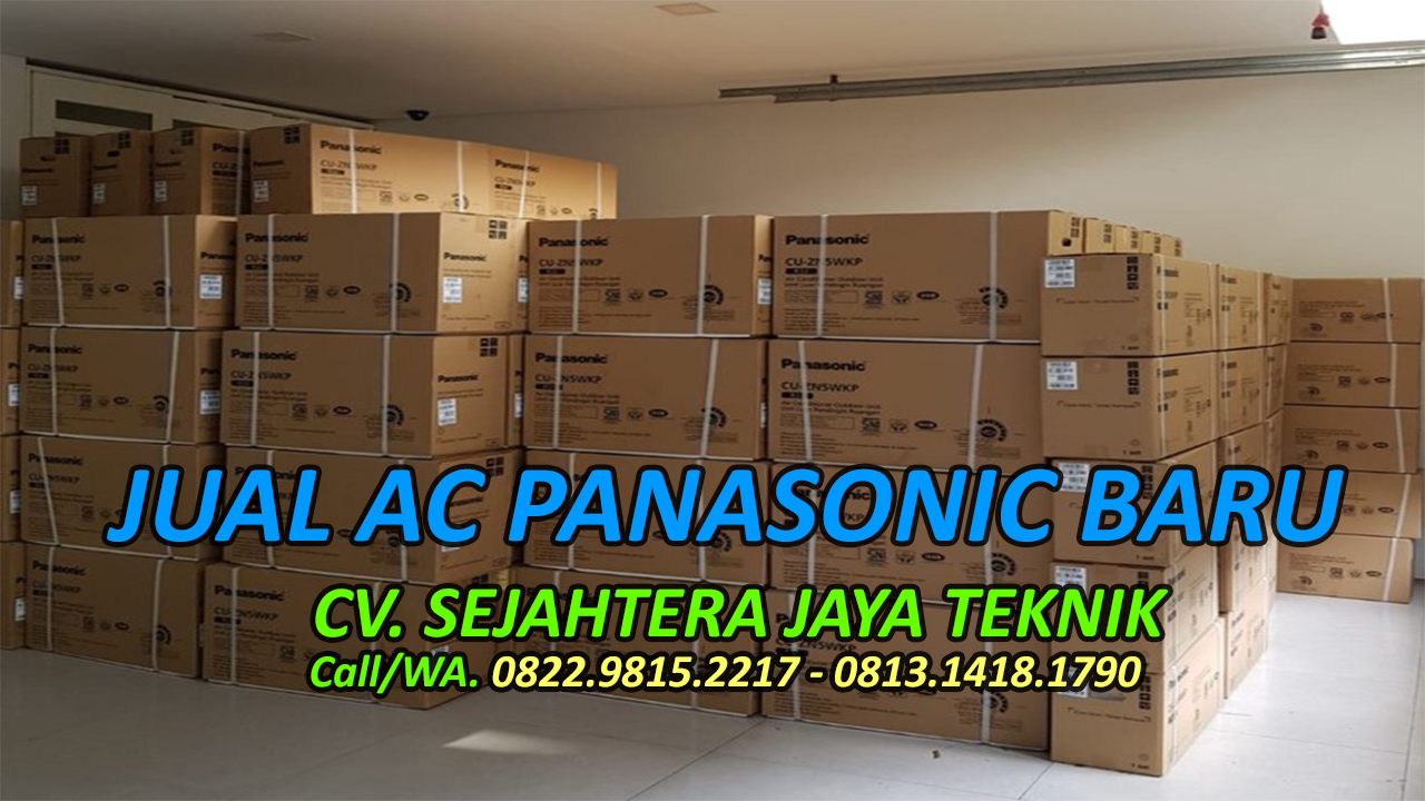 Jual AC Panasonic Baru di Tangerang | Distributor AC Panasonic Tangerang