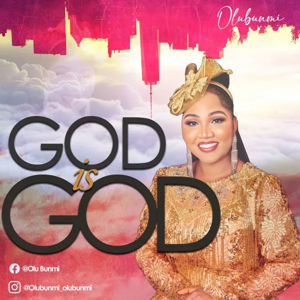 Olubunmi - God Is God mp3 download