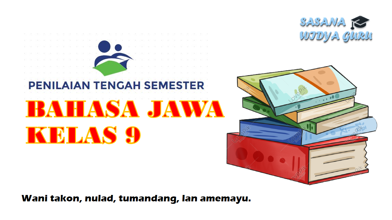 PENILAIAN TENGAH SEMESTER GENAP KELAS 9