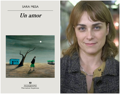 Un amor, de Sara Mesa, anagrama, adaptada al cine por Isabel Coixet en la película del mismo título (editorial Anagrama)