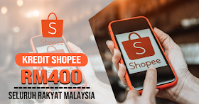 Ketahui Cara Tebus RM400 Kredit Shopee Bagi Bulan Januari 2022 Kepada Seluruh Rakyat Malaysia