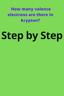 How many valence electrons does krypton have?