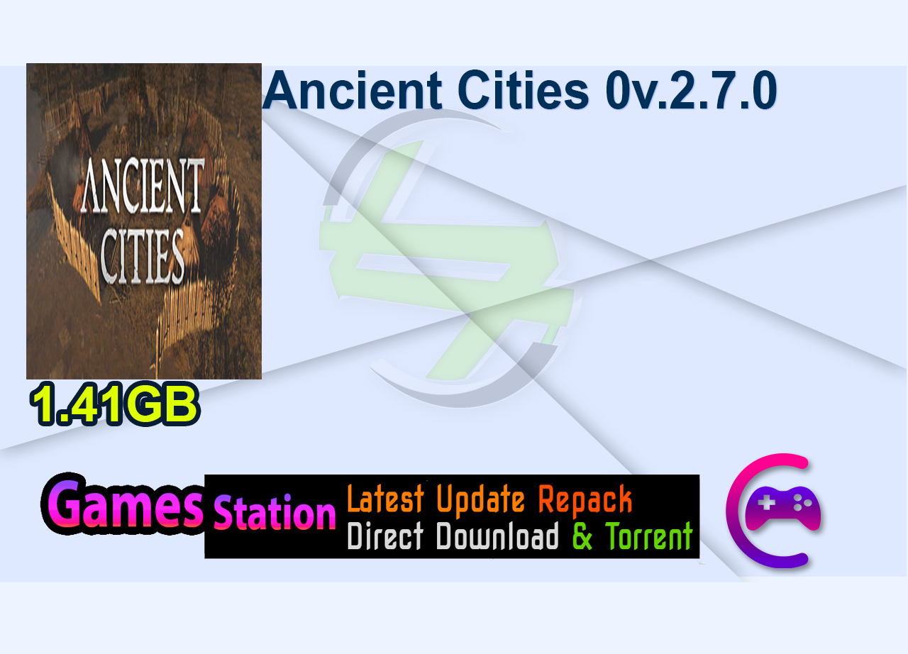 Ancient Cities 0v.2.7.0