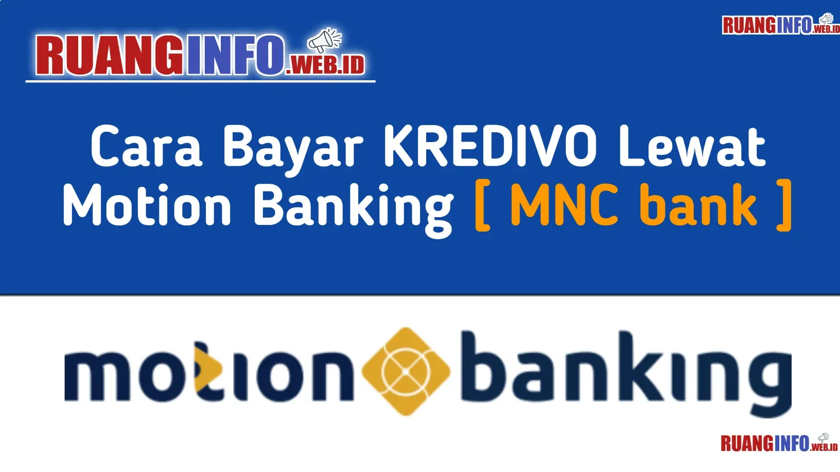 √ 10 Cara Bayar KREDIVO Lewat Motion Banking 2021 : Syarat & Biaya Admin!