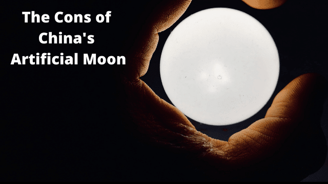 The-Cons-of-China-Artificial Moon