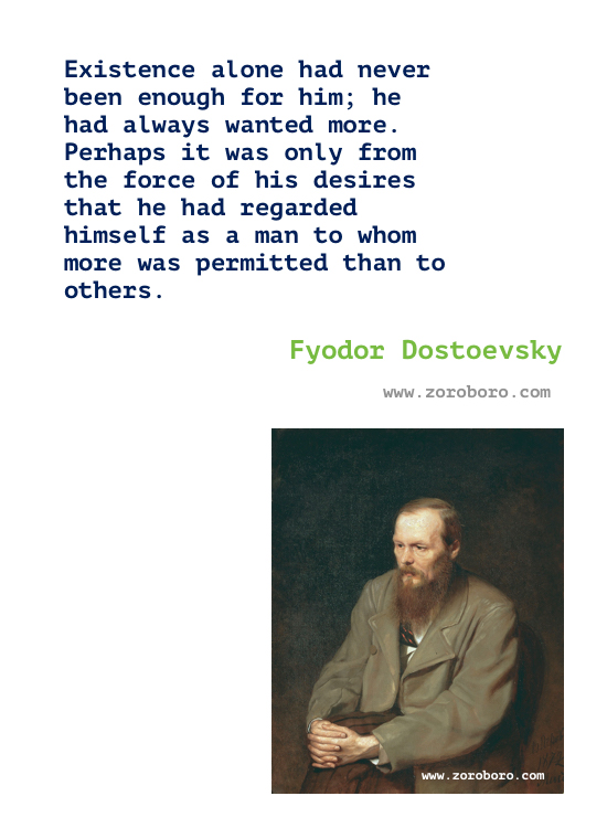 Fyodor Dostoevsky Quotes, Fyodor Dostoevsky Books Quotes, Crime and Punishment, The Brothers Karamazov & The Idiot Quotes. Fyodor Dostoevsky