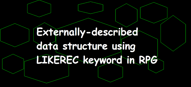 Define an externally-described data structure using the LIKEREC keyword in RPG AS400, data struture, ds, externally described data structure, likerec keyword in rpgle, external ds using LIKEREC, Introduction, create, make, about