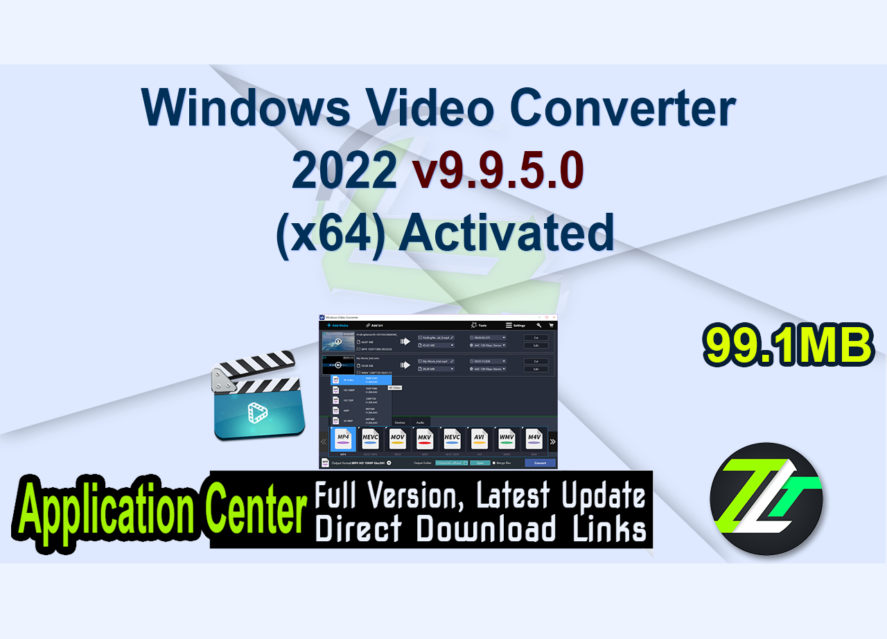 Windows Video Converter 2022 v9.9.5.0 (x64) Activated