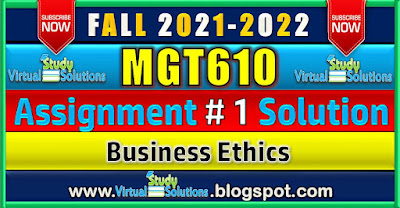MGT610 Assignment 1 Solution 2022 | Fall 2021