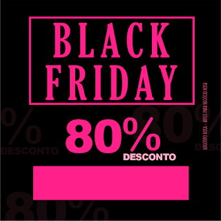 Black Friday 80% Desconto - Post