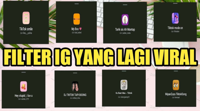 Kumpulan Nama Filter Instagram Viral Di TikTok, Terbaru 2022