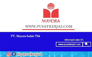 Lowongan Kerja S1 All Major Warehouse Supervisor Maret 2022 PT Mayora Indah