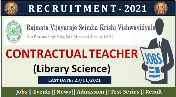Recruitment for Teacher (02 Posts) at Rajmata Vijayaraje Scindia Krishi Vishwa Vidyalaya, Gwalior, Last Date : 23/11/21