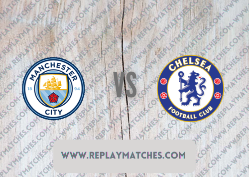Manchester City vs Chelsea Full Match & Highlights 15 January 2022