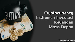 Cryptocurrency Sebagai Alternatif Instrumen Investasi Keuangan