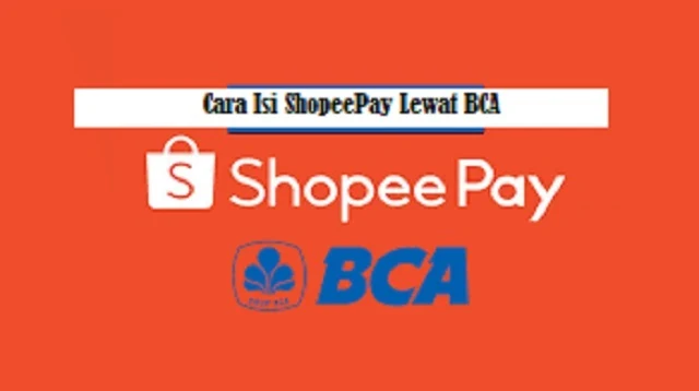 Cara Isi ShopeePay Lewat BCA