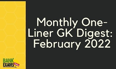 Monthly One-Liner GK Digest: February 2022
