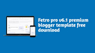 Fetro pro v6.1 premium blogger template free download