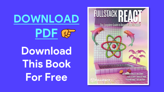 Fullstack React: The Complete Guide to ReactJS and Friends PDF