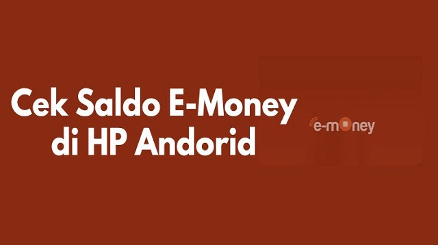 lnkyAicRfncajLQeHFMkFNdegqdtpyqvgAKFDWcG Cara Cek E Money Tanpa NFC 2022