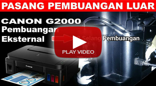 Pasang Pembuangan Printer Canon G2000, cara memasang pembuangan canon g2000, pembuangan di luar canon g2000, membuat pembuangan eksternal canon g2000, dua selang pembuangan canon g2000, pasang tabung pembuangan canon g2000, how to install canon g2000 dump, dump outside canon g2000, make canon g2000 external disposal, two canon g2000 drain hose, install canon g2000 drain tube