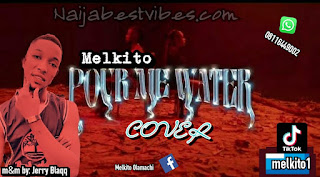 Melkito - Pour me water (cover)