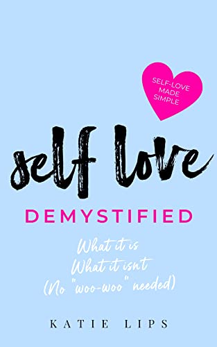 Self Love Demystified