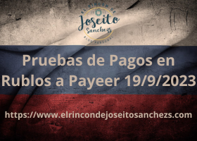 Pruebas de Pagos en Rublos a Payeer 19/9/2023