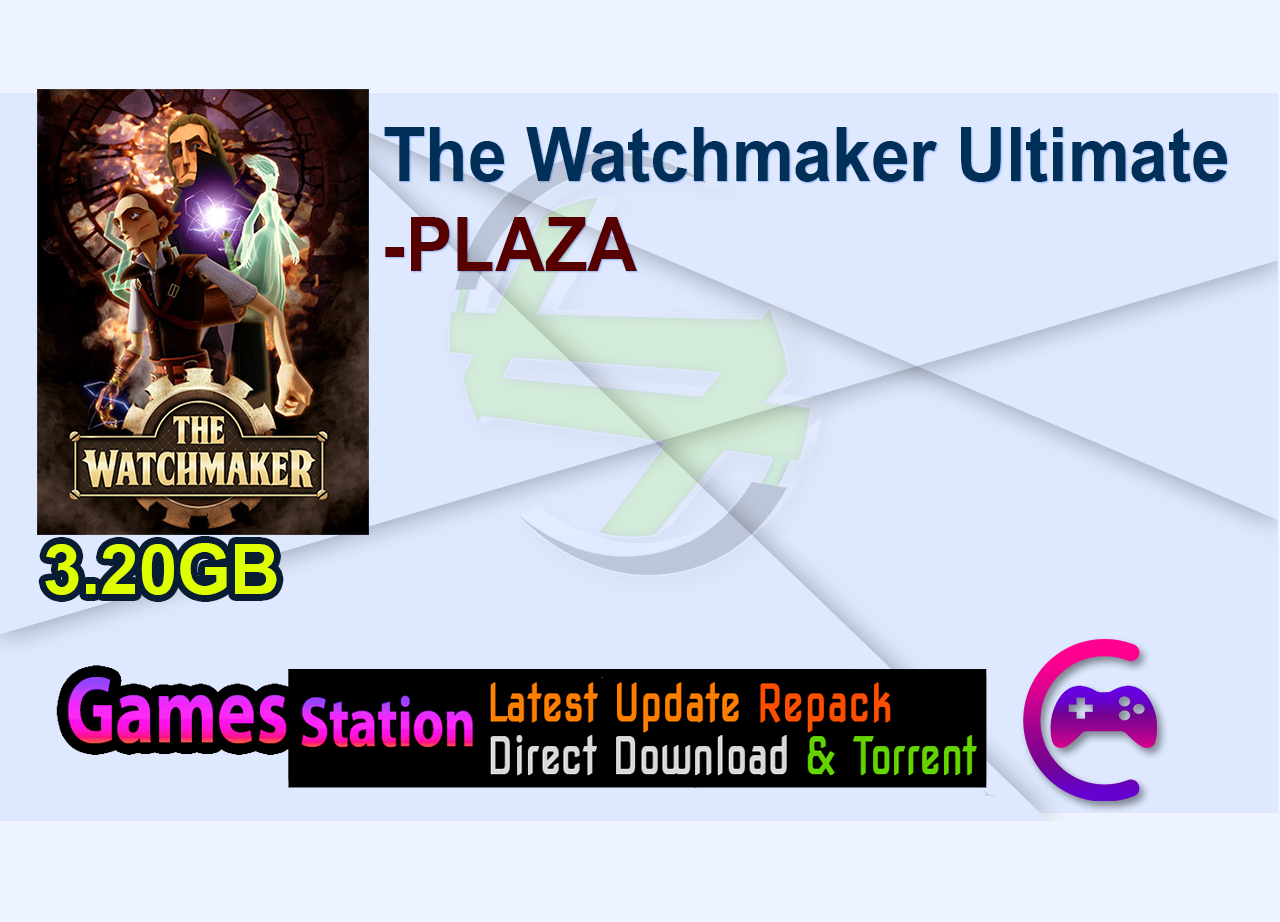 The Watchmaker Ultimate-PLAZA